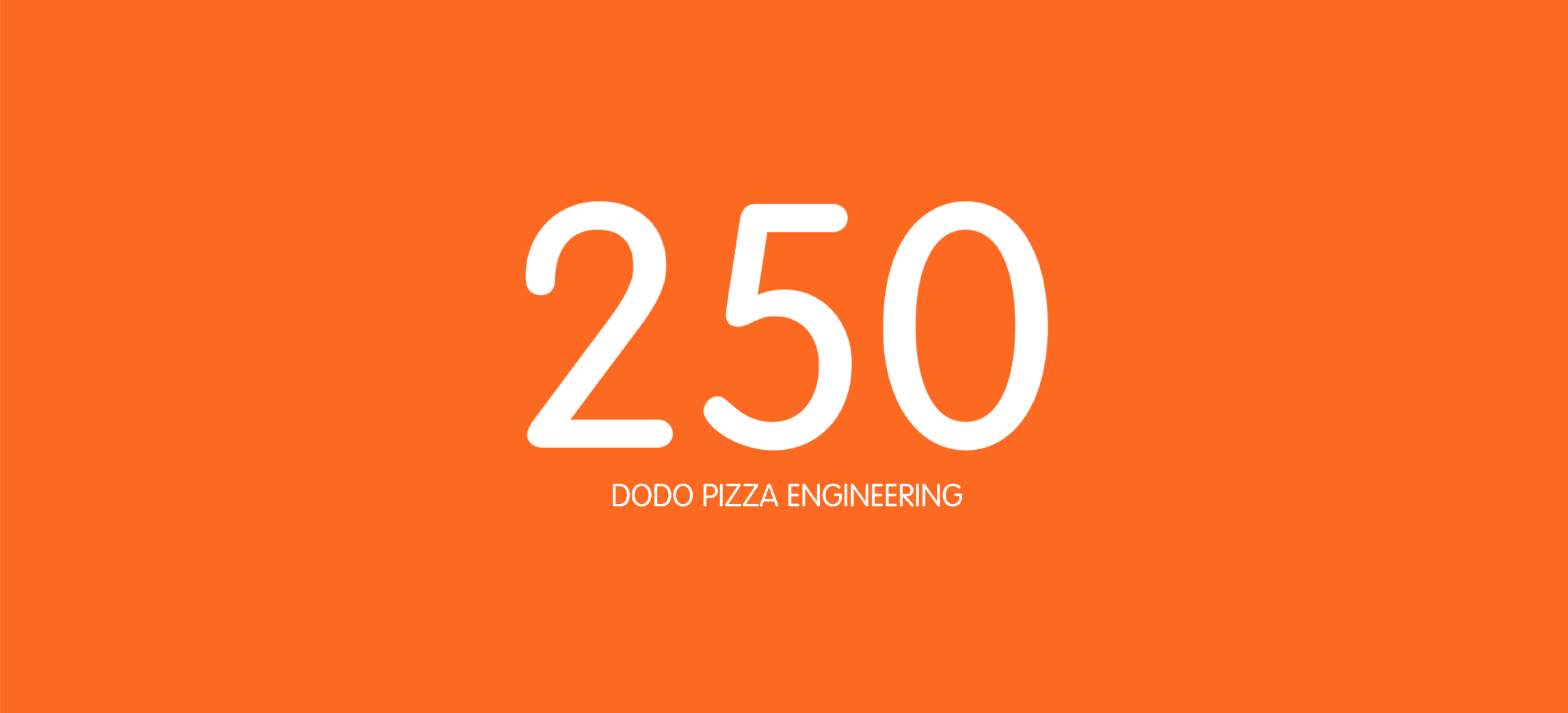 Why Does Dodo Pizza Need 250 Developers?